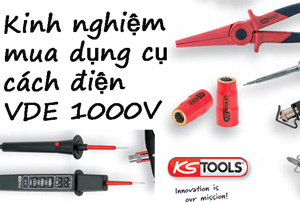 Kinh nghiệm mua bộ dụng cụ cách điện VDE 1000V -1