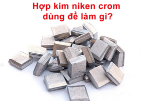 Hợp kim niken crom dùng để làm gì? 1