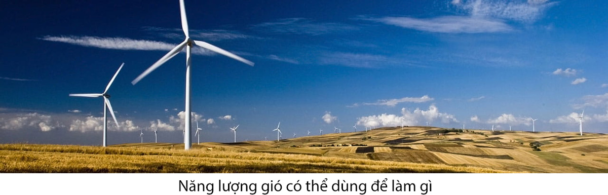 năng lượng gió có thể dùng làm gì?