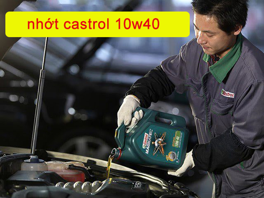 nhớt castrol 10w40 chạy được bao nhiêu km-1