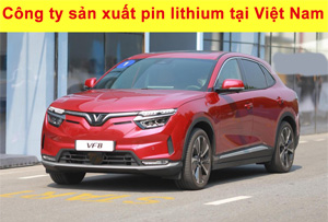 Công ty sản xuất pin lithium tại Việt Nam