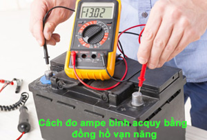 Cách đo ampe bình acquy bằng đồng hồ vạn năng-1