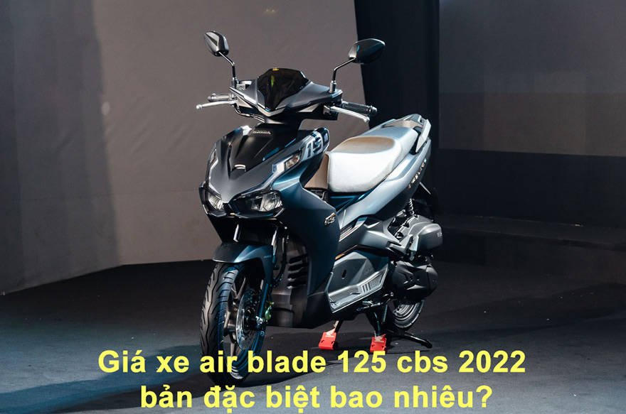Nên mua xe máy Honda Air Blade 2022 phiên bản nào