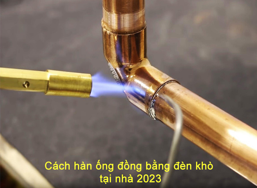 Cách hàn ống đồng bằng đèn khò-1