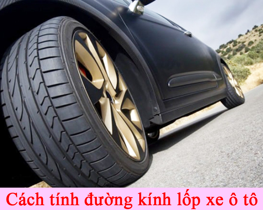 Cách tính đường kính lốp xe ô tô-1