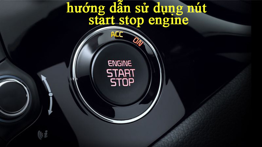 Hướng dẫn sử dụng nút start stop engine-1