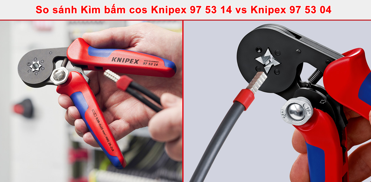 So sánh Kìm bấm cos Knipex model 97 53 14 vs 97 53 04